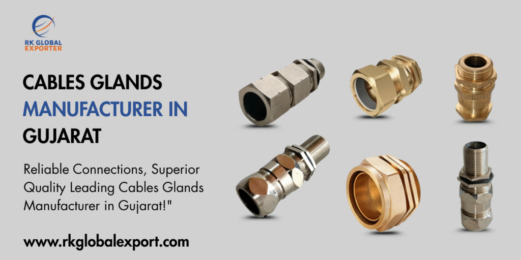 Cables Glands Manufacturer in Gujarat