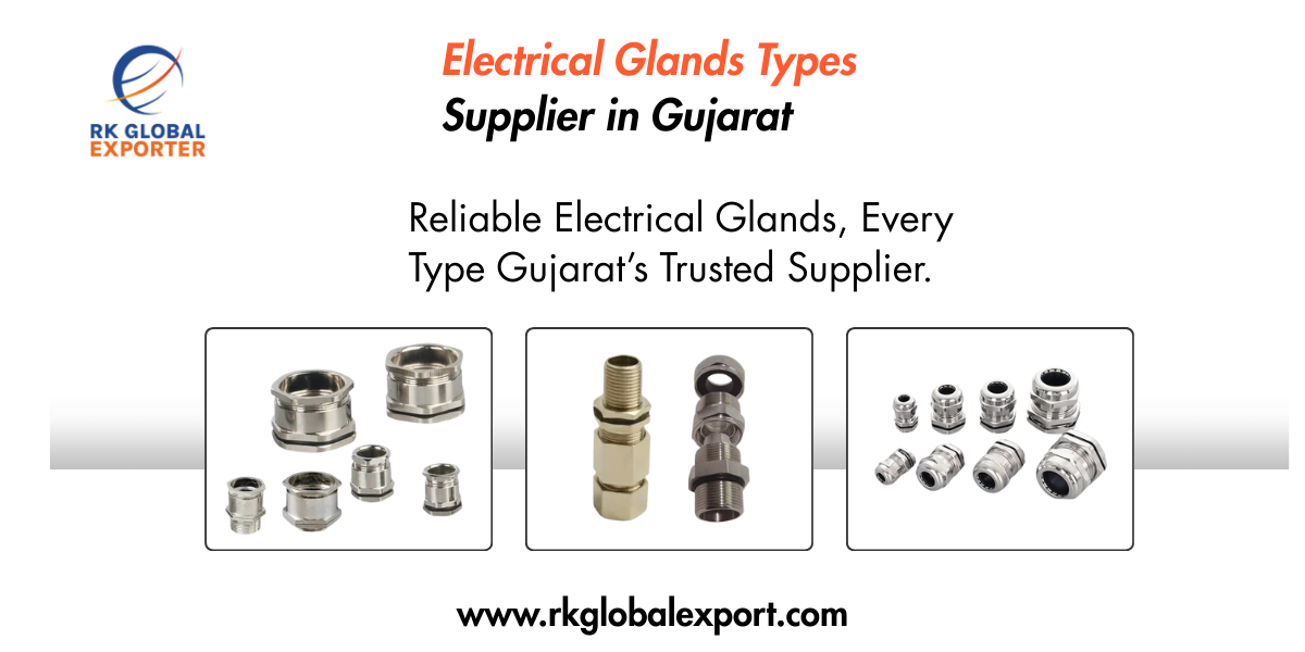 Electrical Glands Types Supplier in Gujarat