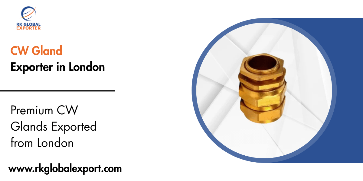 CW Gland Exporter in London