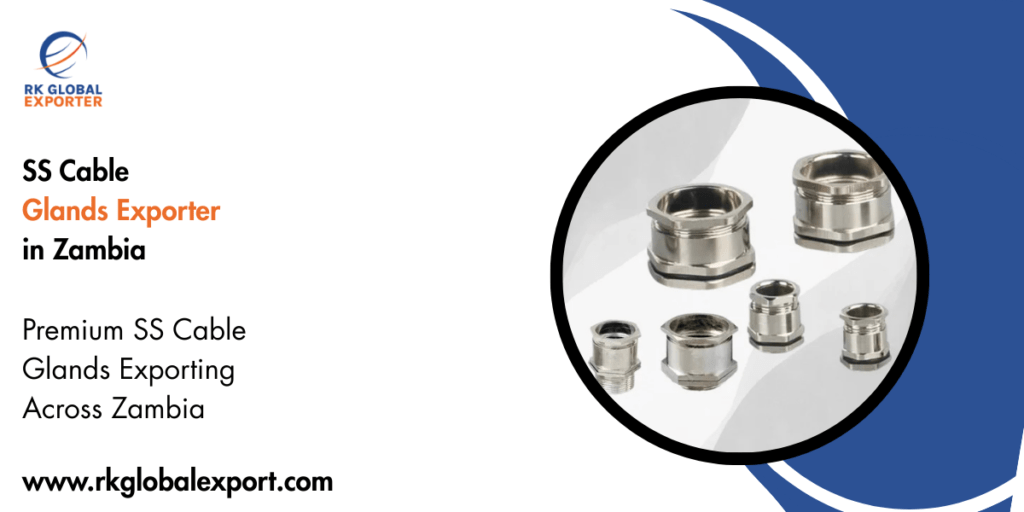 SS Cable Glands Exporter in Zambia