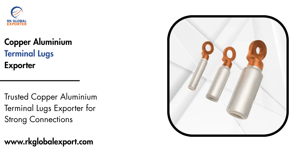 Copper Aluminium Terminal Lugs Exporter